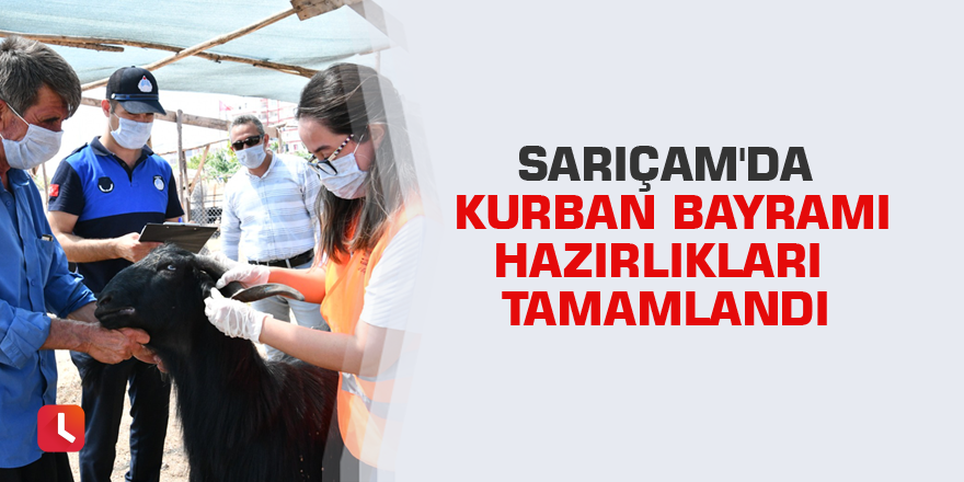 Sarıçam'da kurban bayramı hazırlıkları tamamlandı