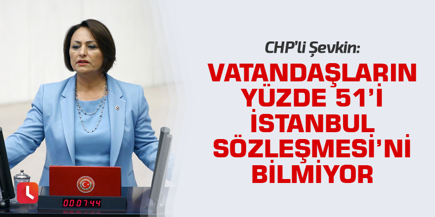 “Vatandaşların yüzde 51’i İstanbul Sözleşmesi’ni bilmiyor”