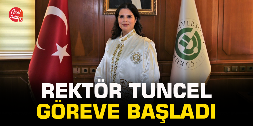 Rektör Tuncel göreve başladı