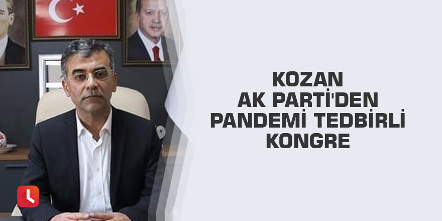 Kozan AK Parti'den pandemi tedbirli kongre