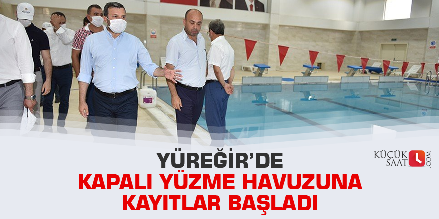 Yüreğir’de kapalı yüzme havuzuna kayıtlar başladı