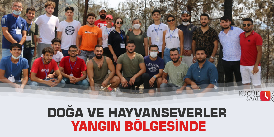 Doğa ve hayvanseverler yangın bölgesinde