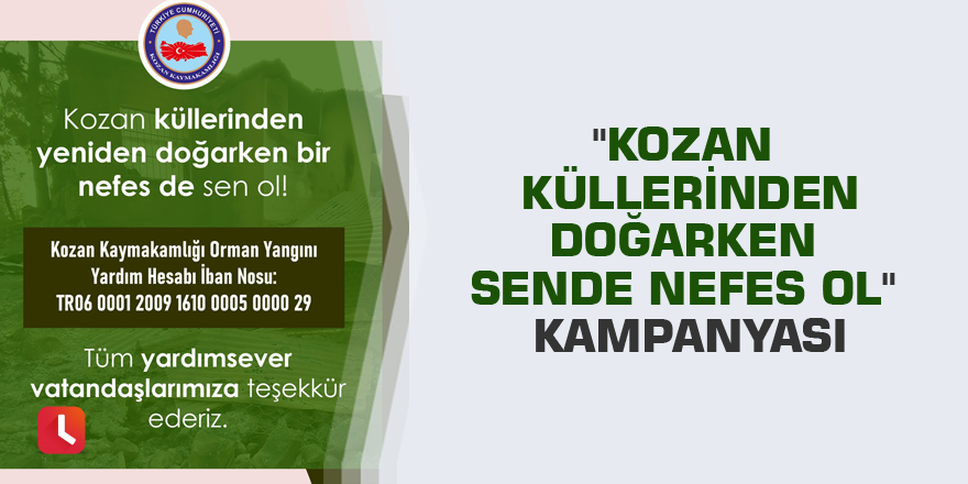 "Kozan küllerinden doğarken sende nefes ol" kampanyası