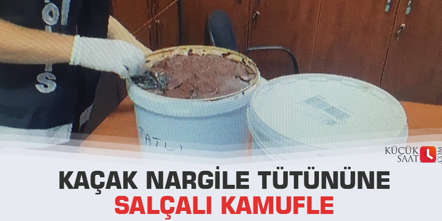 Kaçak nargile tütününe salçalı kamufle