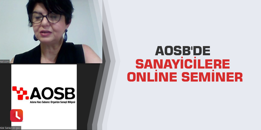 AOSB'de sanayicilere online seminer