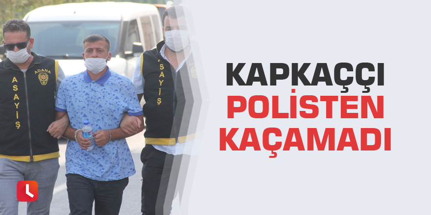 Kapkaççı polisten kaçamadı