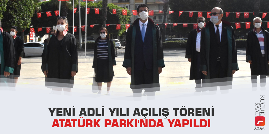 Yeni adli yılı açılış töreni Atatürk Parkı'nda yapıldı