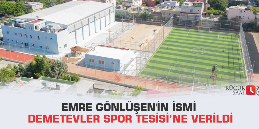 Emre Gönlüşen'in ismi Demetevler Spor Tesisi’ne verildi