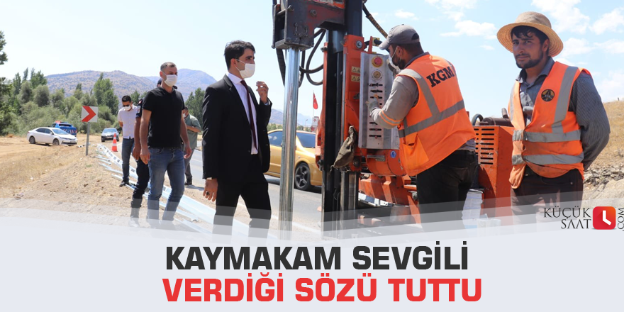 Kaymakam Sevgili verdiği sözü tuttu