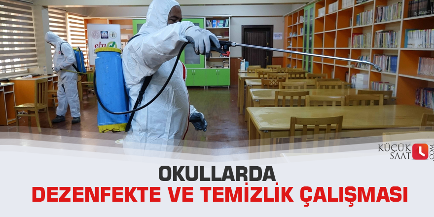 Okullarda dezenfekte ve temizlik çalışması