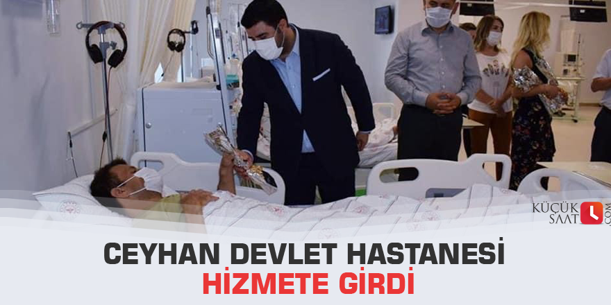 Ceyhan Devlet Hastanesi hizmete girdi