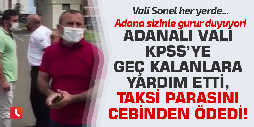 Kaza nedeniyle KPSS'ye geç kalanların imdadına Vali Sonel yetişti