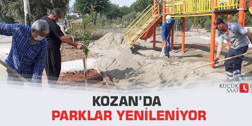 Kozan’da parklar yenileniyor