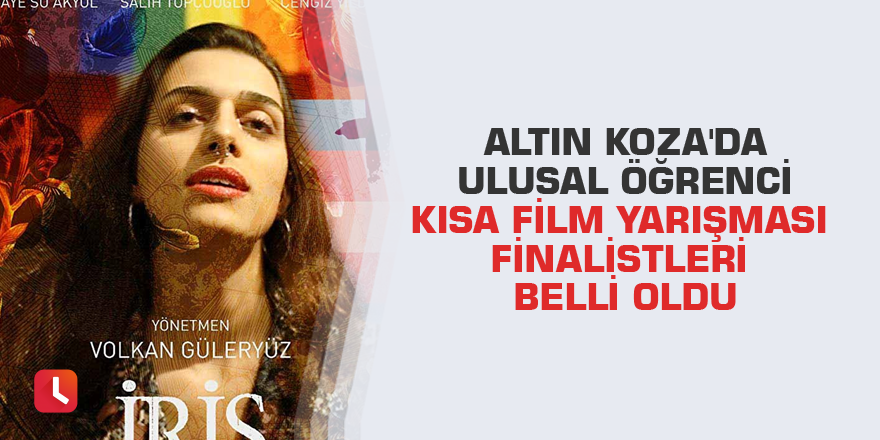 Altın Koza'da Ulusal Öğrenci Kısa Film Yarışması finalistleri belli oldu