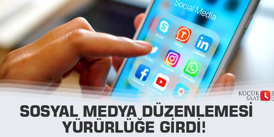 Sosyal medya düzenlemesi yürürlüğe girdi!