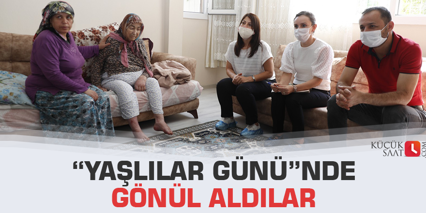 “Yaşlılar Günü”nde gönül aldılar