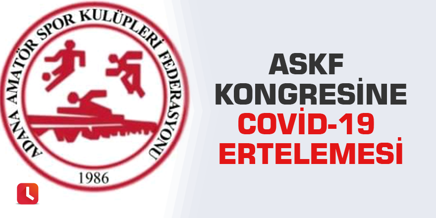 Askf Kongresine Covid-19 Ertelemesi