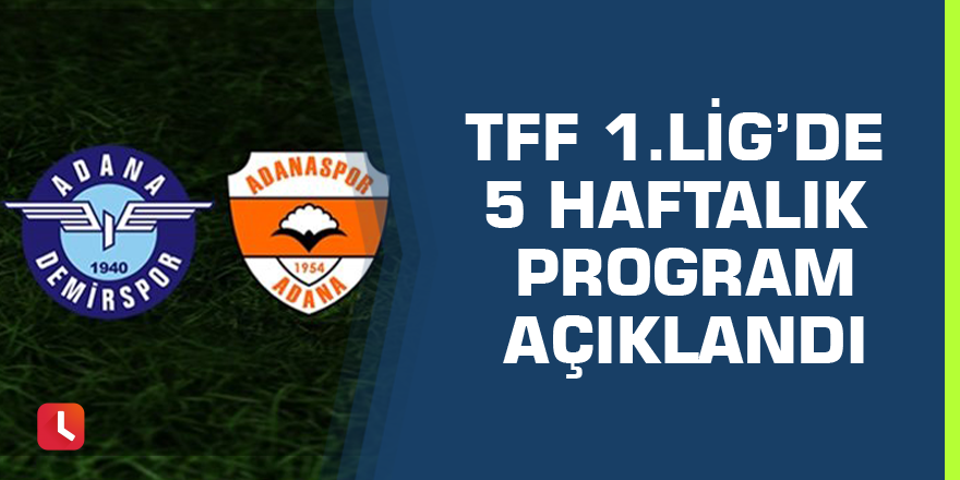 Tff 1.Lig’de 5 Haftalık Program Açıklandı