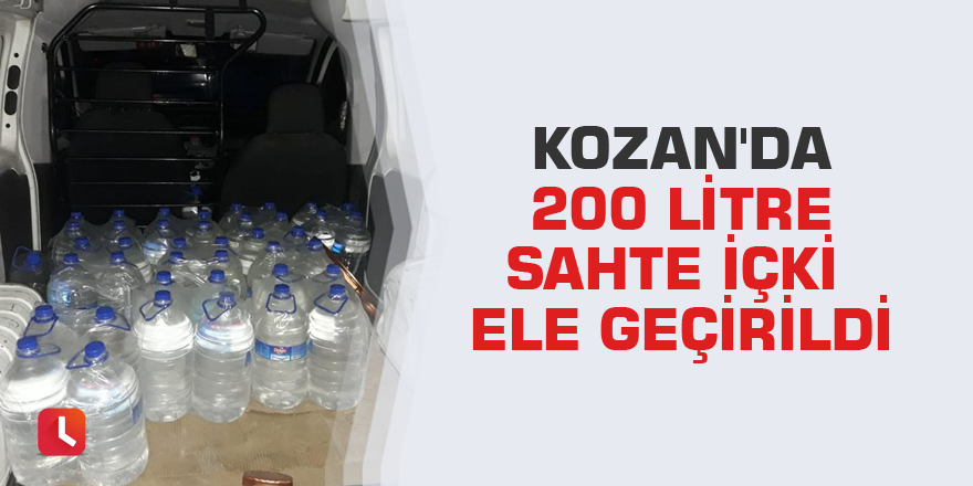 Kozan'da 200 litre sahte içki ele geçirildi