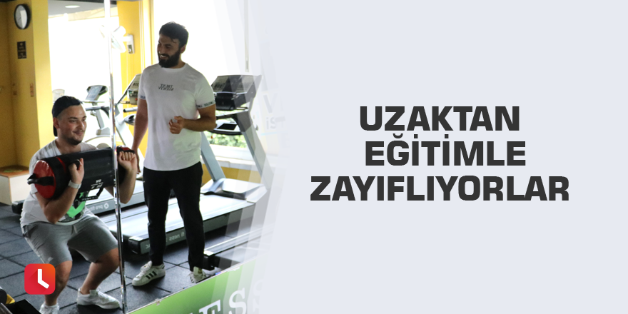 Uzaktan eğitimle zayıflıyorlar