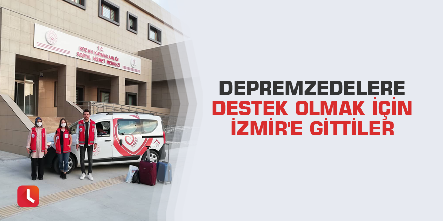 Depremzedelere destek olmak için İzmir'e gittiler