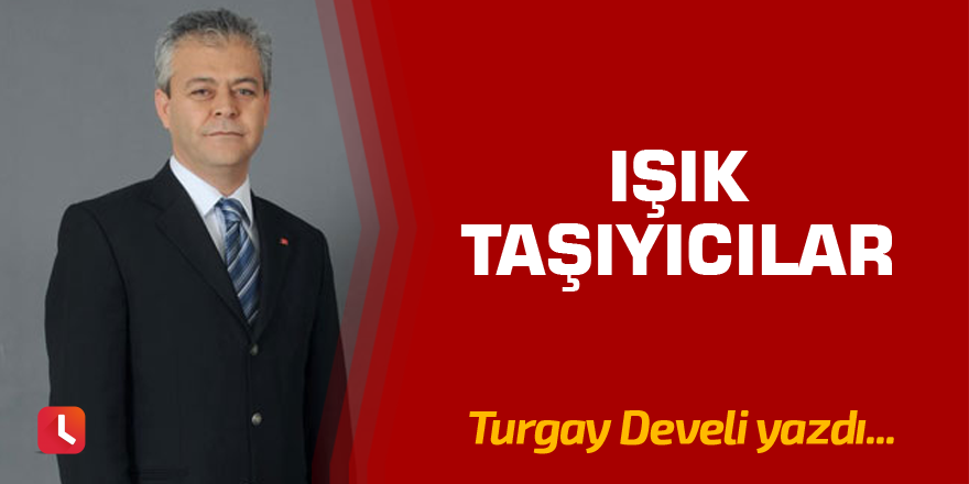 Işık Taşıyıcılar