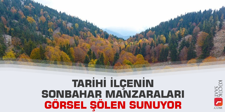 Tarihi ilçenin sonbahar manzaraları görsel şölen sunuyor