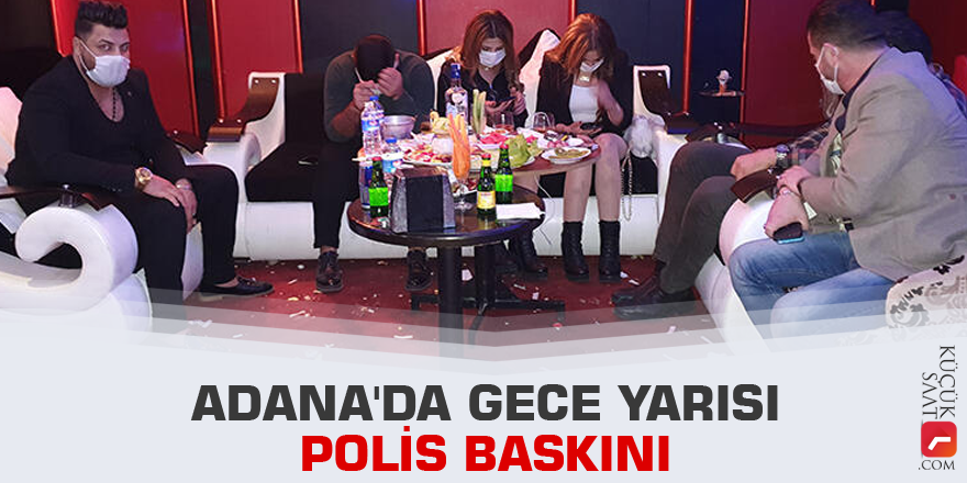 Adana'da gece yarısı polis baskını