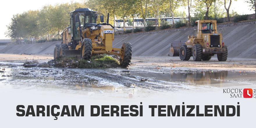 Sarıçam Deresi temizlendi