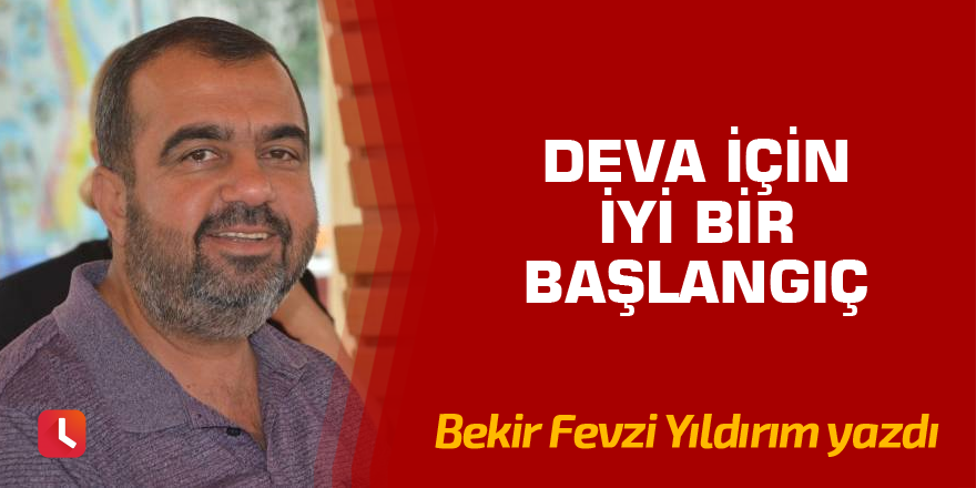 DEVA için iyi bir başlangıç