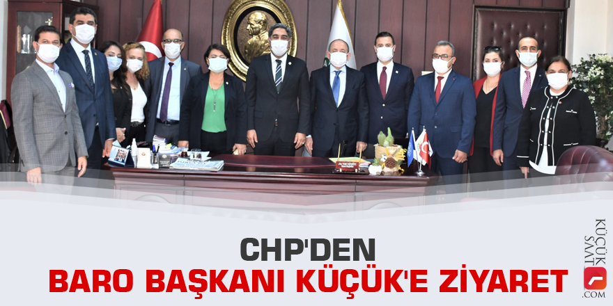 CHP'den Baro Başkanı Küçük'e ziyaret