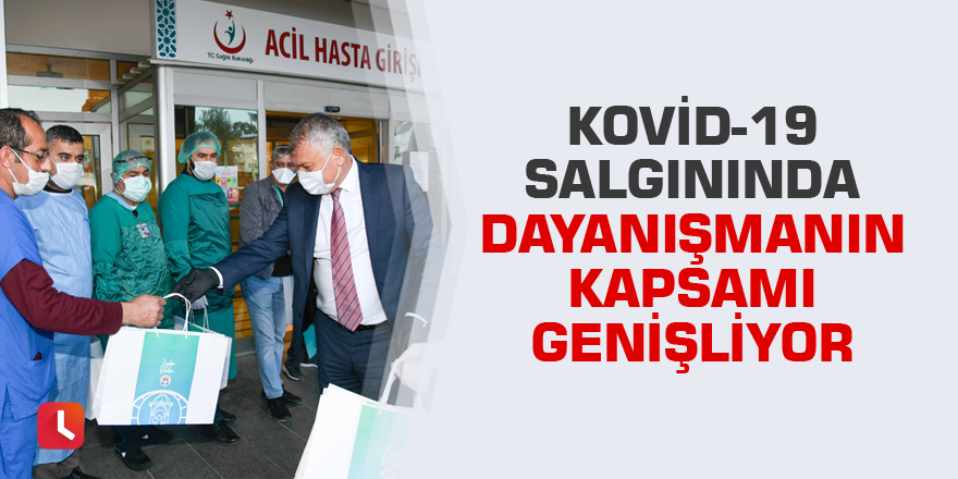 Kovid-19 salgınında dayanışmanın kapsamı genişliyor