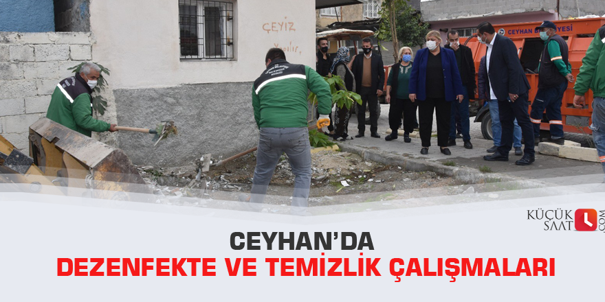 Ceyhan’da dezenfekte ve temizlik çalışmaları