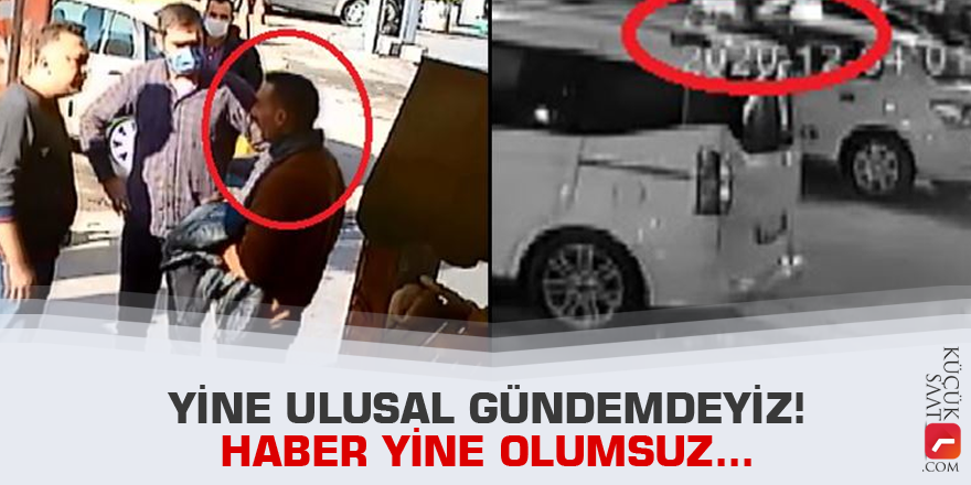 Yine ulusal gündemdeyiz! Haber yine olumsuz...