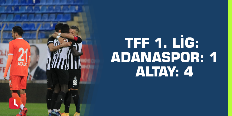 TFF 1. Lig: Adanaspor: 1 - Altay: 4