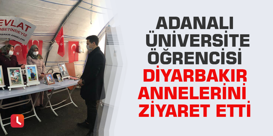 Adanalı üniversite öğrencisi Diyarbakır annelerini ziyaret etti