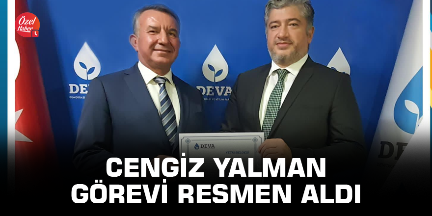 Cengiz Yalman görevi resmen aldı