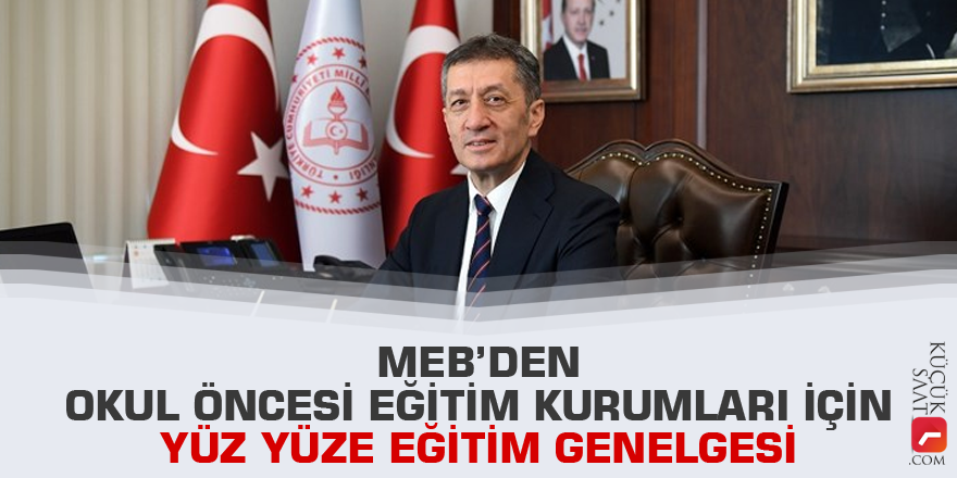 MEB’den okul öncesi eğitim kurumları için yüz yüze eğitim genelgesi