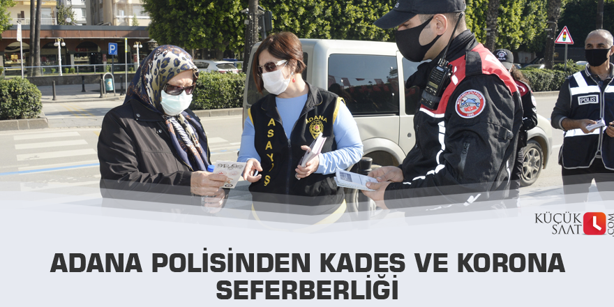 Adana polisinden KADES ve korona seferberliği