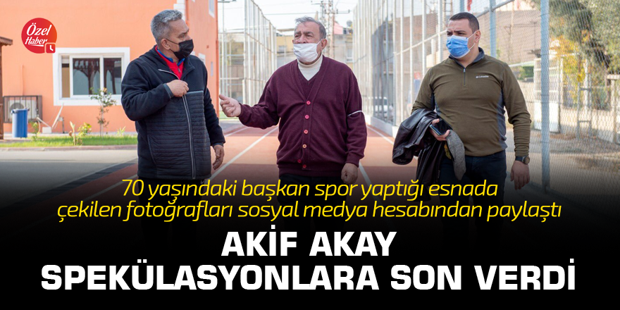 Akif Akay spekülasyonlara son verdi