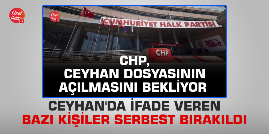 Ceyhan'da ifade veren bazı kişiler serbest bırakıldı