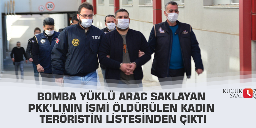 Bomba yüklü aracı saklayan PKK’lının ismi öldürülen kadın teröristin listesinden çıktı