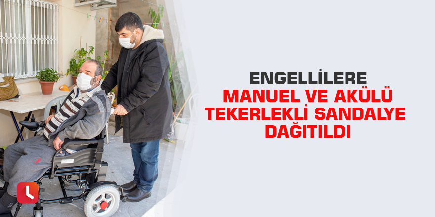 Engellilere manuel ve akülü tekerlekli sandalye dağıtıldı