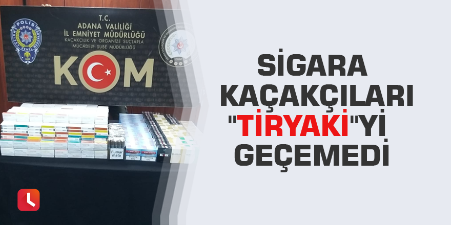 Sigara kaçakçıları "Tiryaki"yi geçemedi