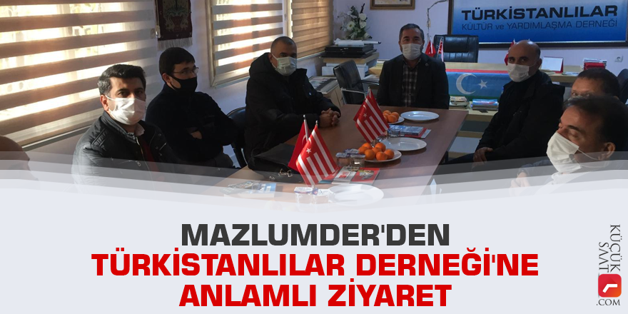 Mazlumder'den Türkistanlılar Derneği'ne anlamlı ziyaret