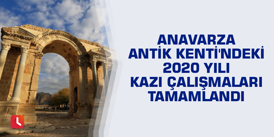 Anavarza Antik Kenti'ndeki 2020 Yılı Kazı Çalışmaları Tamamlandı