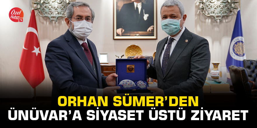 Orhan Sümer’den siyaset üstü ziyaret