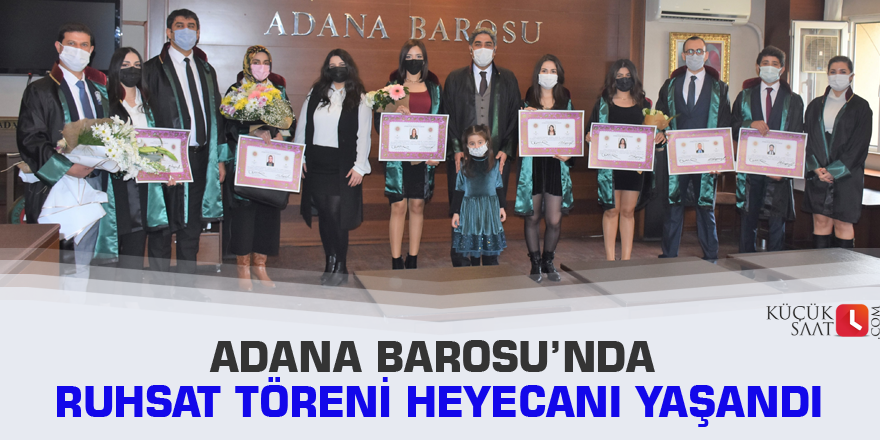 Adana Barosu’nda Ruhsat Töreni Heyecanı Yaşandı