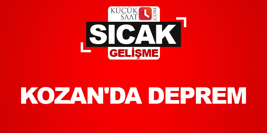 Kozan'da deprem