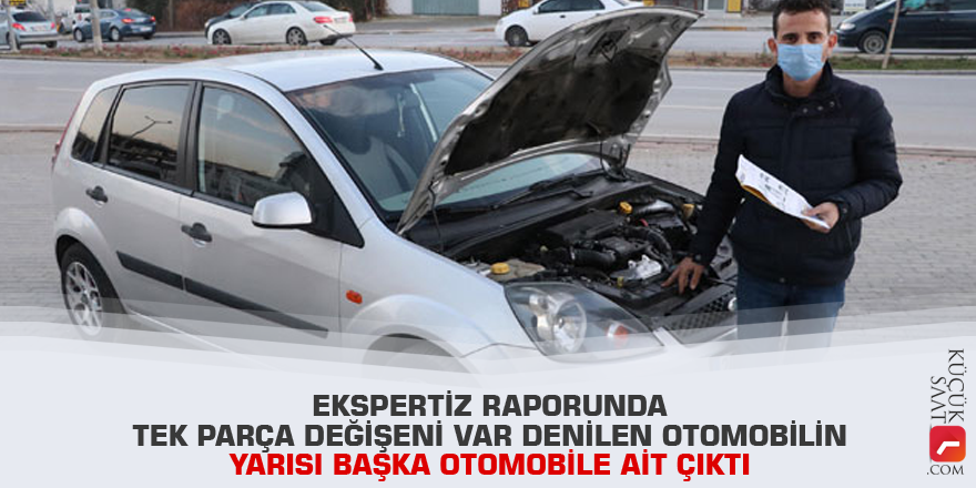 Ekspertiz raporunda tek parça değişeni var denilen otomobilin yarısı başka otomobile ait çıktı